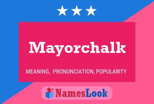 ملصق اسم Mayorchalk