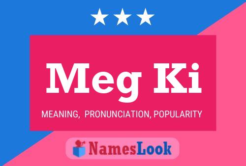 ملصق اسم Meg Ki