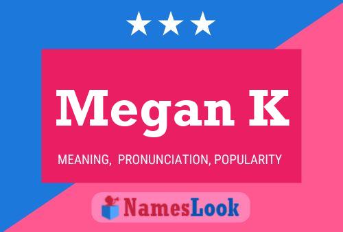 ملصق اسم Megan K