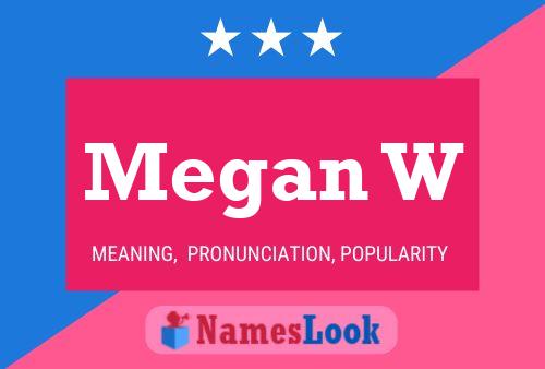 ملصق اسم Megan W