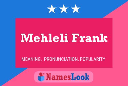 ملصق اسم Mehleli Frank