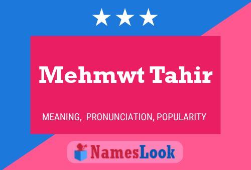 ملصق اسم Mehmwt Tahir