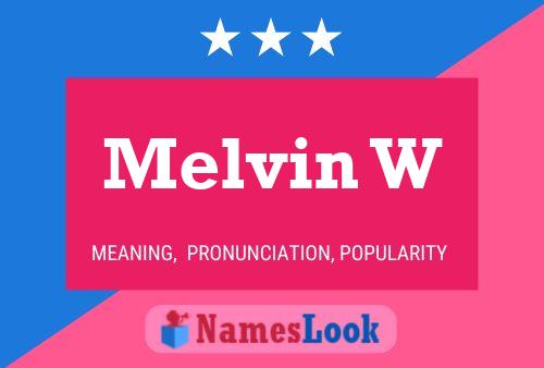 ملصق اسم Melvin W