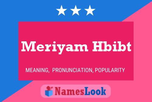 ملصق اسم Meriyam Hbibt