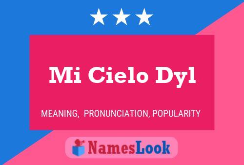 ملصق اسم Mi Cielo Dyl