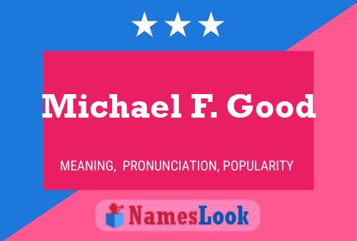 ملصق اسم Michael F. Good