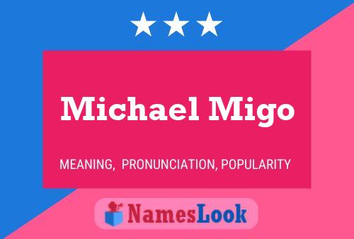 ملصق اسم Michael Migo