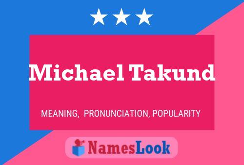 ملصق اسم Michael Takund