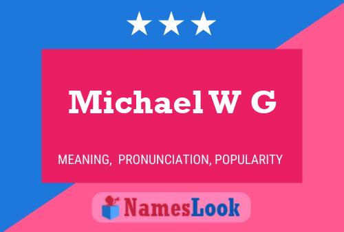 ملصق اسم Michael W G