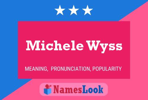 ملصق اسم Michele Wyss