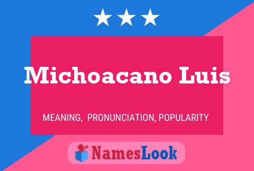 ملصق اسم Michoacano Luis