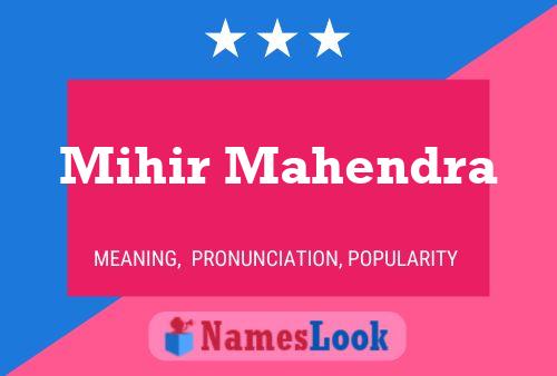 ملصق اسم Mihir Mahendra