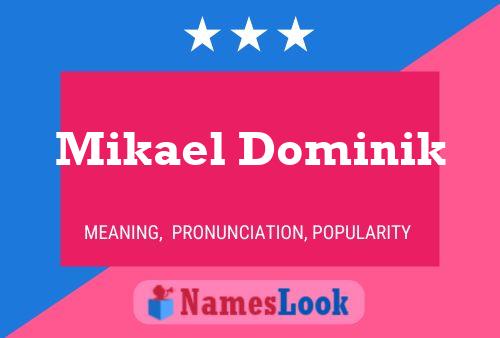 ملصق اسم Mikael Dominik