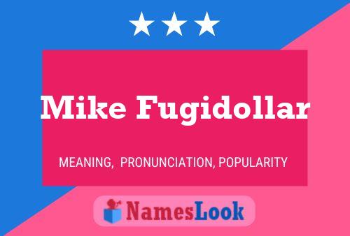 ملصق اسم Mike Fugidollar