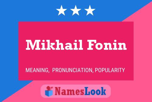 ملصق اسم Mikhail Fonin