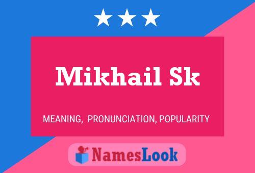 ملصق اسم Mikhail Sk