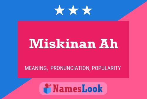 ملصق اسم Miskinan Ah