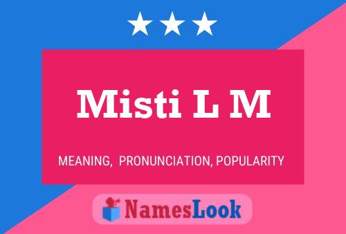 ملصق اسم Misti L M