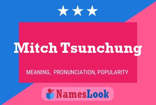 ملصق اسم Mitch Tsunchung