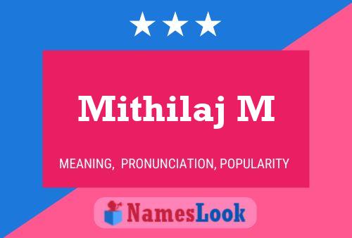 ملصق اسم Mithilaj M