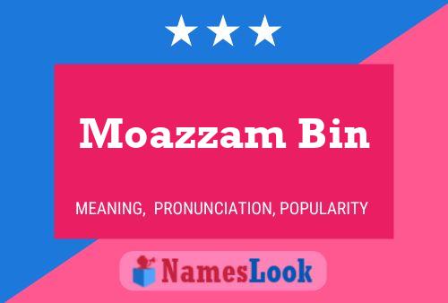 ملصق اسم Moazzam Bin