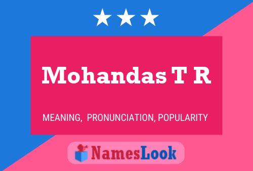 ملصق اسم Mohandas T R