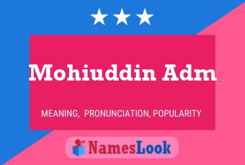 ملصق اسم Mohiuddin Adm