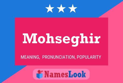 ملصق اسم Mohseghir