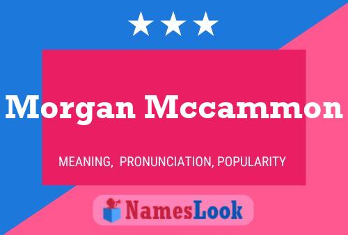 ملصق اسم Morgan Mccammon