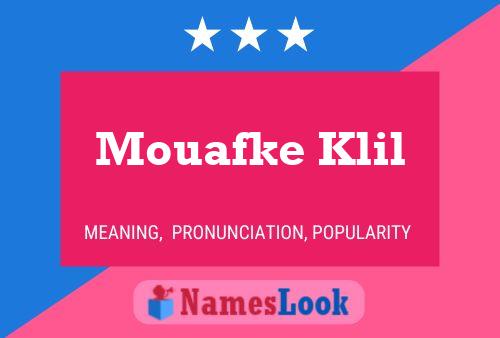 ملصق اسم Mouafke Klil