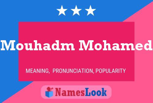 ملصق اسم Mouhadm Mohamed