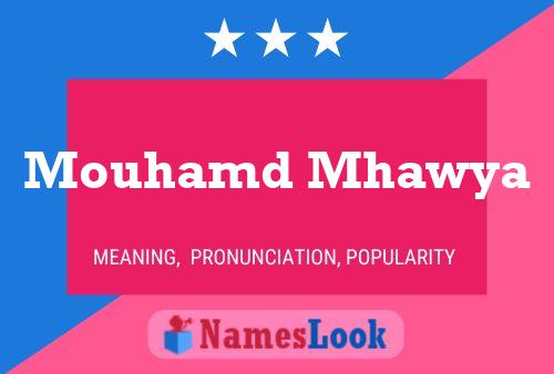 ملصق اسم Mouhamd Mhawya