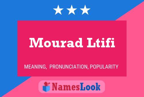 ملصق اسم Mourad Ltifi