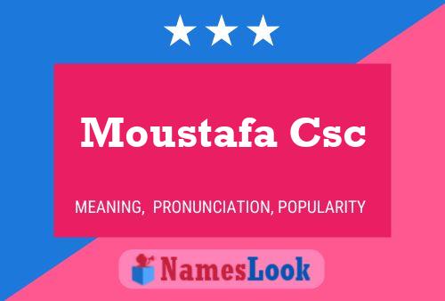 ملصق اسم Moustafa Csc