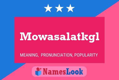 ملصق اسم Mowasalatkgl