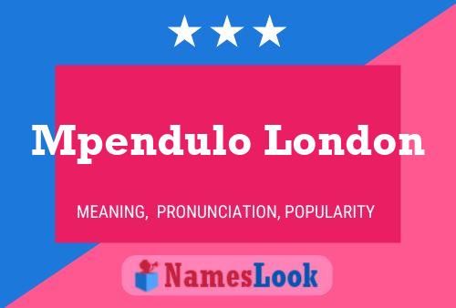 ملصق اسم Mpendulo London