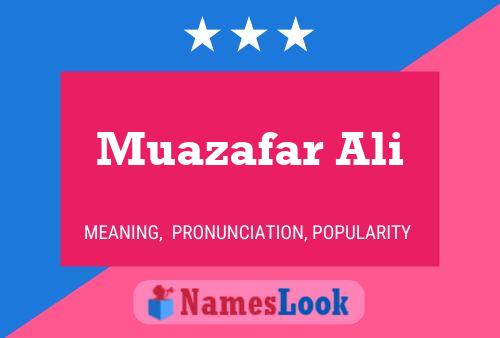 ملصق اسم Muazafar Ali