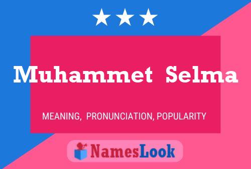 ملصق اسم Muhammet  Selma