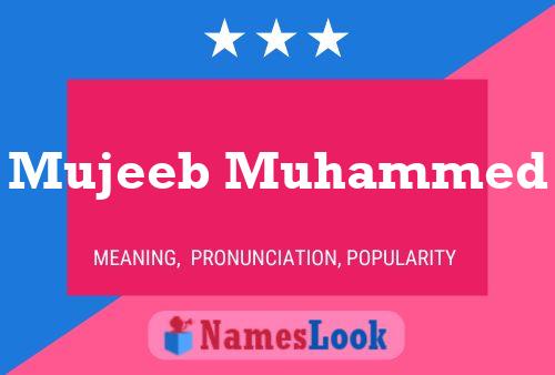 ملصق اسم Mujeeb Muhammed