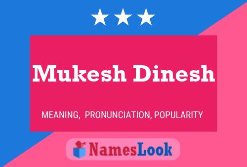 ملصق اسم Mukesh Dinesh