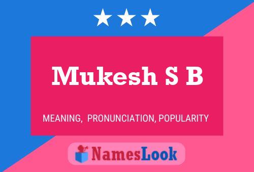 ملصق اسم Mukesh S B