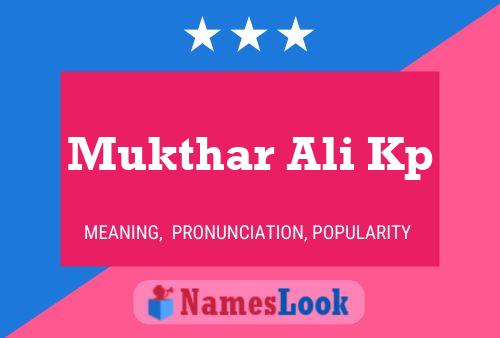 ملصق اسم Mukthar Ali Kp