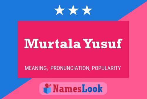 ملصق اسم Murtala Yusuf