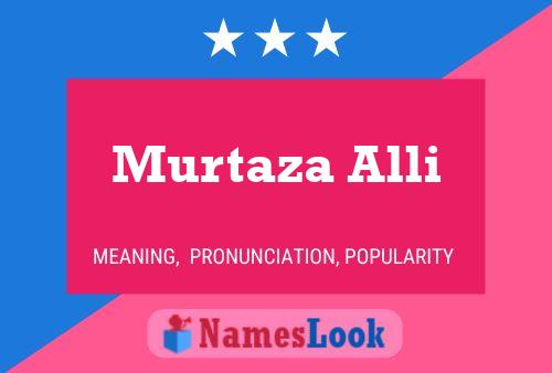 ملصق اسم Murtaza Alli