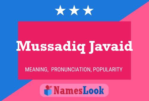 ملصق اسم Mussadiq Javaid