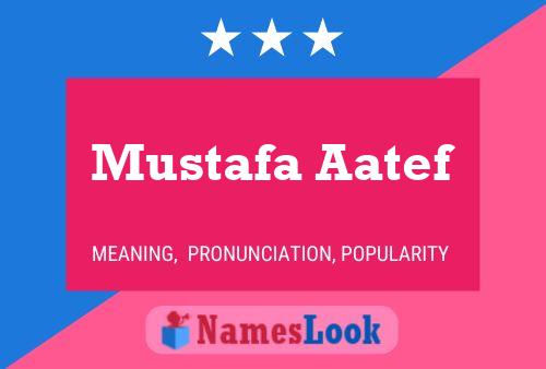 ملصق اسم Mustafa Aatef