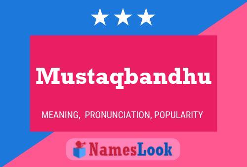 ملصق اسم Mustaqbandhu