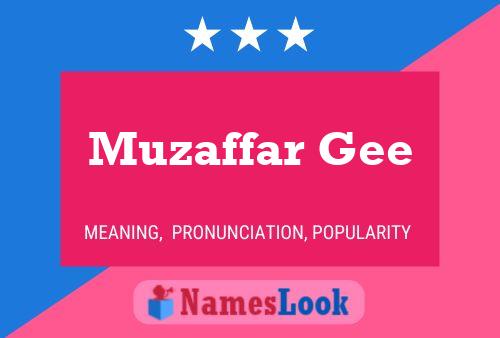 ملصق اسم Muzaffar Gee