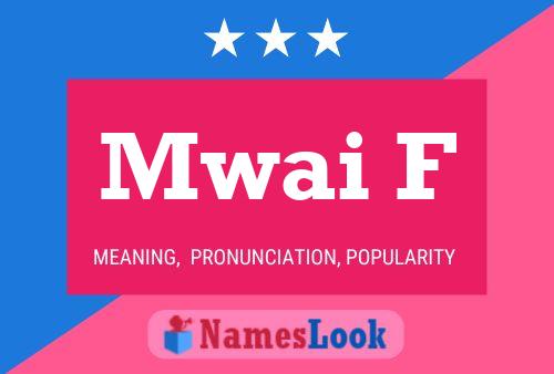 ملصق اسم Mwai F