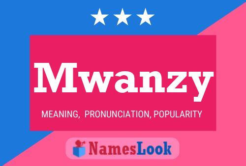 ملصق اسم Mwanzy